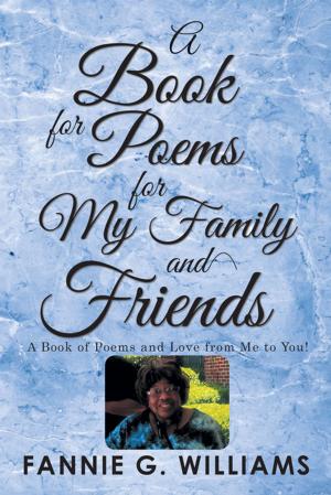 Cover of the book A Book of Poems for My Family and Friends by Elizabeth Miller