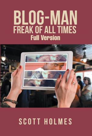 Cover of the book Blog-Man Freak of All Times by Fidel Angel Santiago