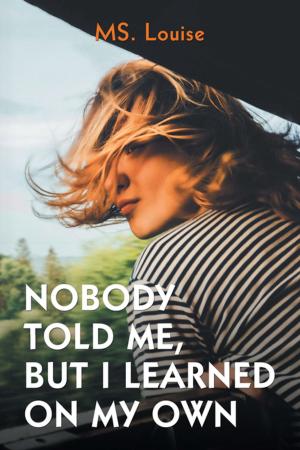 bigCover of the book Nobody Told Me, but I Learned on My Own by 
