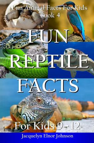 Cover of Fun Reptile Facts for Kids 9-12