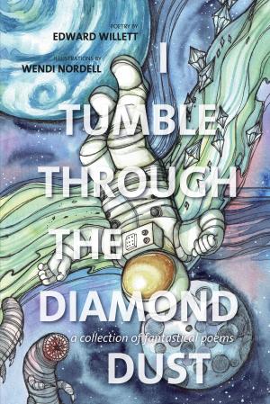 bigCover of the book I Tumble Through the Diamond Dust by 