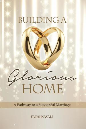 Cover of the book Building a Glorious Home by Doug Hughes