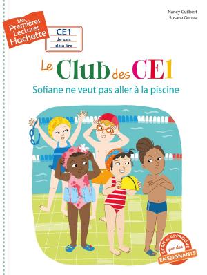 Cover of the book 1res lectures (CE1) - Le club des CE1 n° 3 : Sofiane ne veut pas aller à la piscine by Pierre Probst