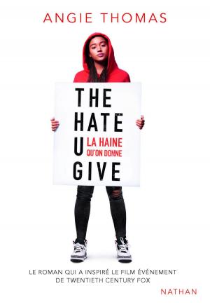 Cover of the book The Hate U Give - THUG by Annie Dubos, Éric Favro, Adeline Munier, Olivia Lenormand, Annie Zwang