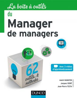 Cover of the book La boîte à outils du Manager de managers by Xavier Delengaigne, Marie-Rose Delengaigne