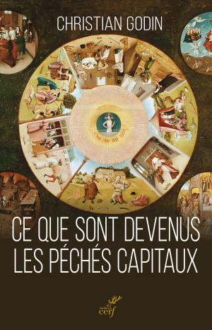 Cover of the book Ce que sont devenus les péchés capitaux by Joseph Le minh thong, Luc Devillers