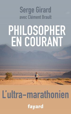 Cover of the book Philosopher en courant by François Cérésa