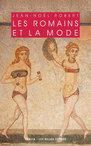 Cover of the book Les Romains et la mode by Pseudo Aristote, Michel Federspiel, Aude Cohen-Skalli