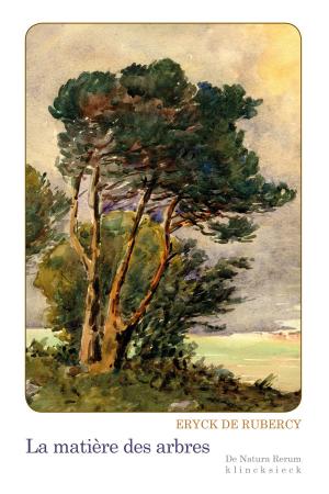 Cover of the book La Matière des arbres by Louis Gillet