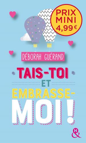 bigCover of the book Tais-toi et embrasse-moi ! by 