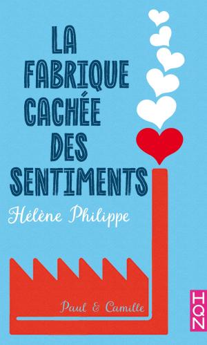 bigCover of the book La Fabrique cachée des sentiments 1 - Paul et Camille by 