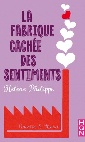 bigCover of the book La Fabrique cachée des sentiments 5 - Marie et Quentin by 