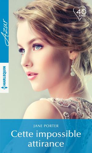 Cover of the book Cette impossible attirance by Elianne Jameson