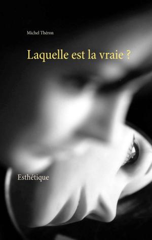 Cover of the book Laquelle est la vraie ? by Christoph Pagel
