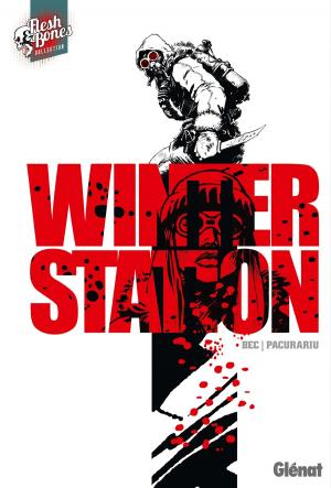 Cover of the book Winter Station by Justin Gray, Jimmy Palmiotti, Jimmy Broxton, Vanessa Del Rey, Rafa Garres, Romina Moranelli, Juan Santacruz
