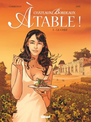 Cover of the book Châteaux Bordeaux À table ! - Tome 01 by Christian Godard, Pierre Le Guen