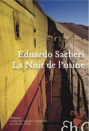 Cover of the book La nuit de l'usine by Eduardo Sacheri