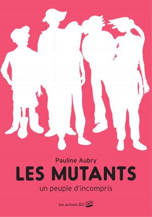 Cover of the book Les Mutants by Laetitia Coryn, Leila Slimani