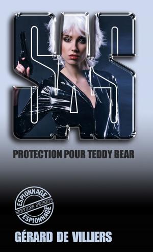 Cover of the book SAS 46 Protection pour Teddy Bear by Melanie Wallace