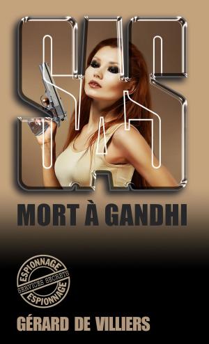 Cover of the book SAS 81 Mort à Gandhi by Nathan Gross