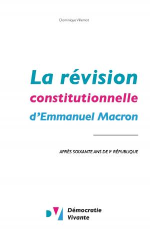 Cover of the book La révision constitutionnelle d'Emmanuel Macron by Luc Jardie