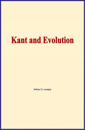 Cover of the book Kant and Evolution by Walter S. Tower, H. M. Kingery