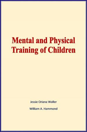Cover of the book Mental and Physical Training of Children by Arthur Eddington