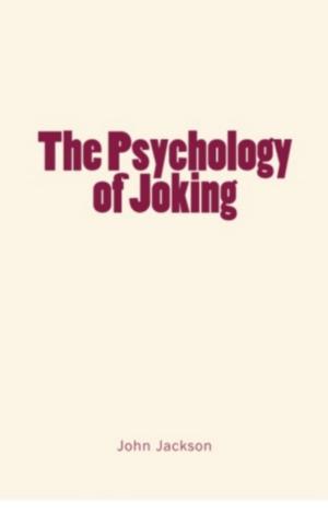 Cover of the book The Psychology of Joking by Charles Grant Allen, William Browning