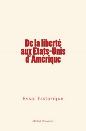 Cover of the book De la liberté aux Etats-Unis d'Amérique by Lorimer Fison, Herbert Spencer