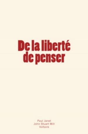 Cover of the book De la liberté de penser by History and Civilization Collection