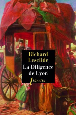 Cover of the book La Diligence de Lyon by Antoine de Meaux