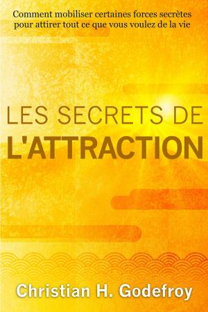 Cover of the book Les secrets de l'attraction by Stéphanie Barrat, Michèle Médée-Bertmark