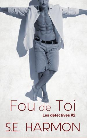 Cover of the book Fou de toi by AJ Rose