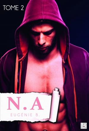 Cover of the book N.A - Tome 2 by Livia Cruz