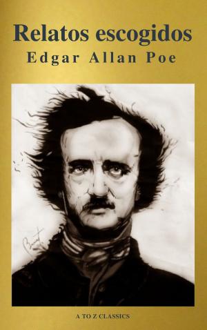 Cover of the book Relatos escogidos ( AtoZ Classics ) by Edgar Allan Poe