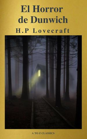 Cover of the book El Horror de Dunwich ( AtoZ Classics ) by William Strunk