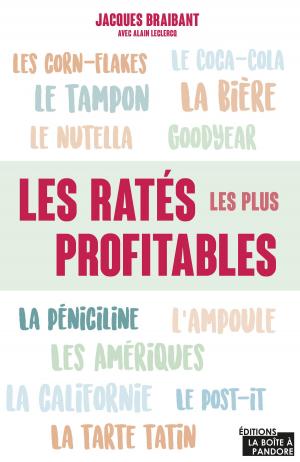 Cover of the book Les ratés les plus profitables by René Antoine, La Boîte à Pandore
