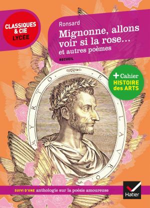Cover of the book Mignonne allons voir si la rose et autres poèmes by Émile Zola, Laurence Rauline, Johan Faerber