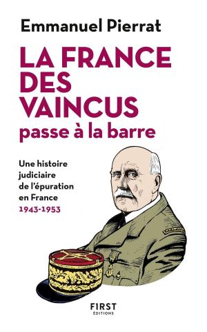 Cover of the book La France des vaincus passe à la barre - Une histoire judiciaire de l'épuration en France 1943-1953 by LONELY PLANET FR