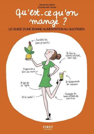 Cover of the book Qu'est-ce qu'on mange ? Le guide d'une bonne alimentation au quotidien by Mathieu MADENIAN
