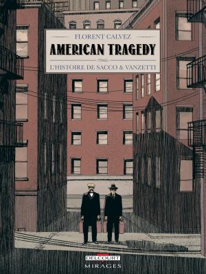 Cover of the book American Tragedy by Alcante, Gihef, Bernard Köllé, I.S Fiki