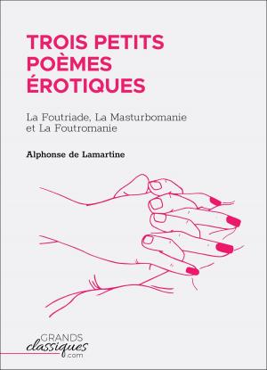 Cover of the book Trois petits poèmes érotiques by Donatien Alphonse François de Sade