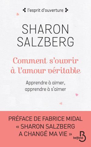 Cover of the book Comment s'ouvrir à l'amour véritable by Olivier BACCUZAT, Boris CASSEL