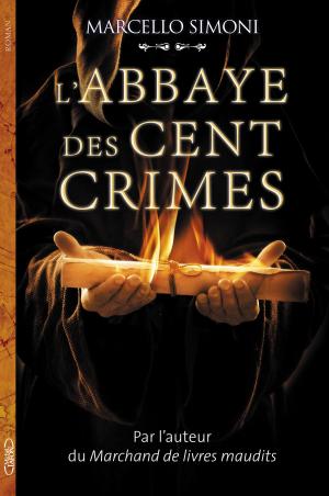 Cover of the book L'abbaye des cent crimes by Maxence Fermine