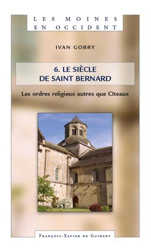 Cover of the book Les Moines en Occident, tome 6 by François Billot de Lochner