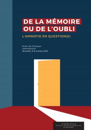 Book cover of De la mémoire ou de l'oubli. L'amnistie en question(s)