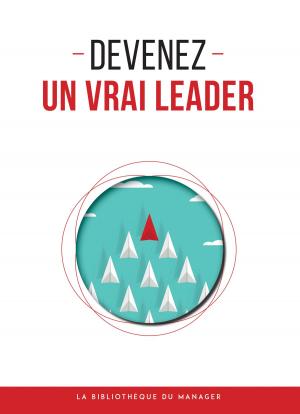 Cover of the book Devenez un vrai leader by Fred L. Hodge, Linda G. Hodge