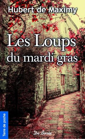 Cover of the book Les Loups du Mardi gras by Jean-Luc Aubarbier