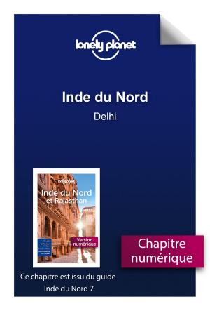 Cover of the book Inde du Nord - Delhi by Laurent GAULET