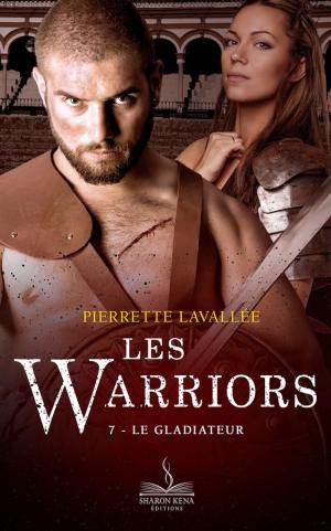 Cover of the book Le Gladiateur by Pierrette Lavallée